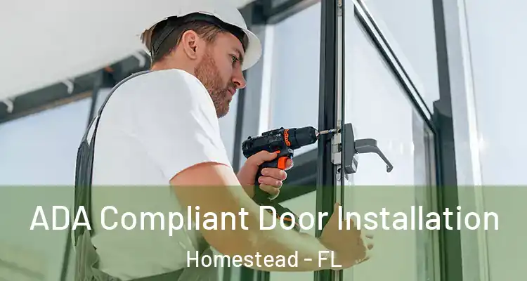  ADA Compliant Door Installation Homestead - FL