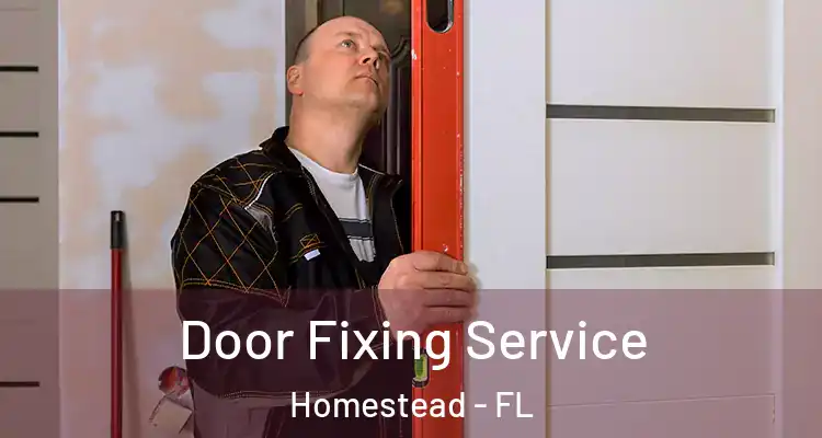  Door Fixing Service Homestead - FL