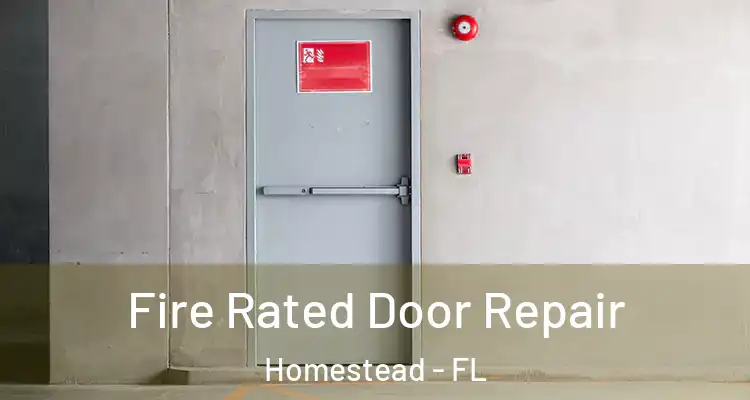  Fire Rated Door Repair Homestead - FL