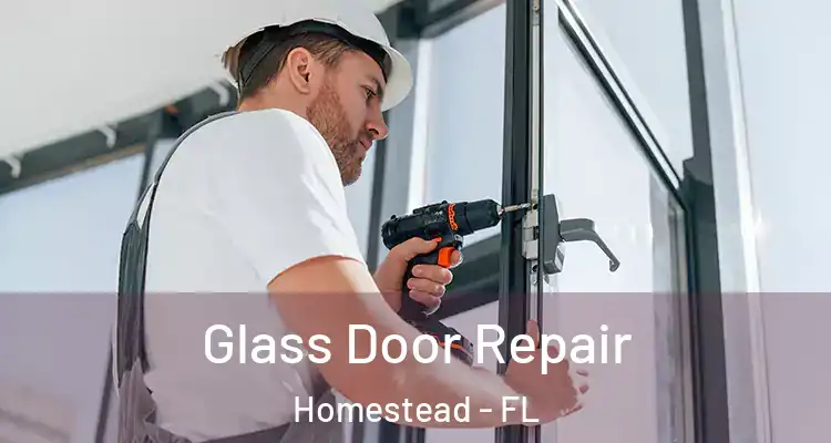  Glass Door Repair Homestead - FL