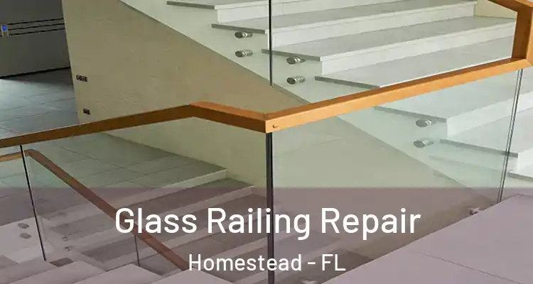  Glass Railing Repair Homestead - FL
