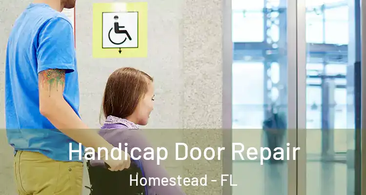 Handicap Door Repair Homestead - FL