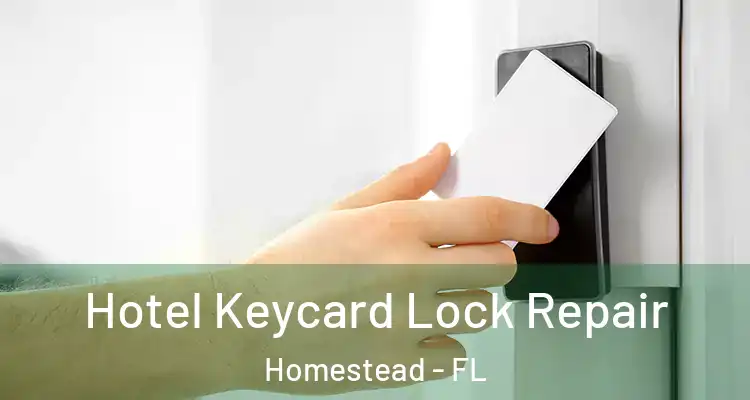  Hotel Keycard Lock Repair Homestead - FL