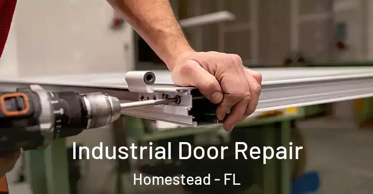  Industrial Door Repair Homestead - FL