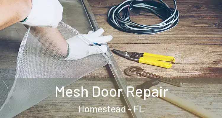  Mesh Door Repair Homestead - FL