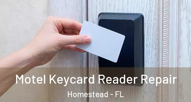  Motel Keycard Reader Repair Homestead - FL