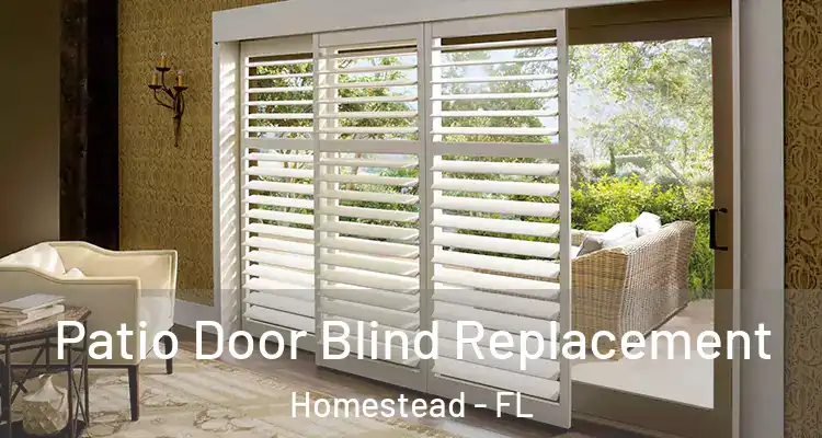  Patio Door Blind Replacement Homestead - FL