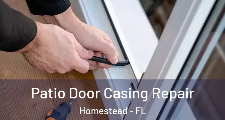  Patio Door Casing Repair Homestead - FL