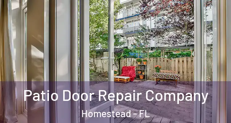  Patio Door Repair Company Homestead - FL
