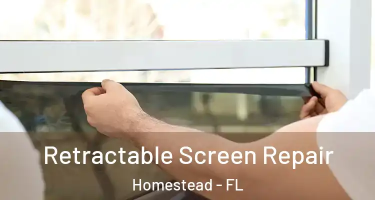  Retractable Screen Repair Homestead - FL