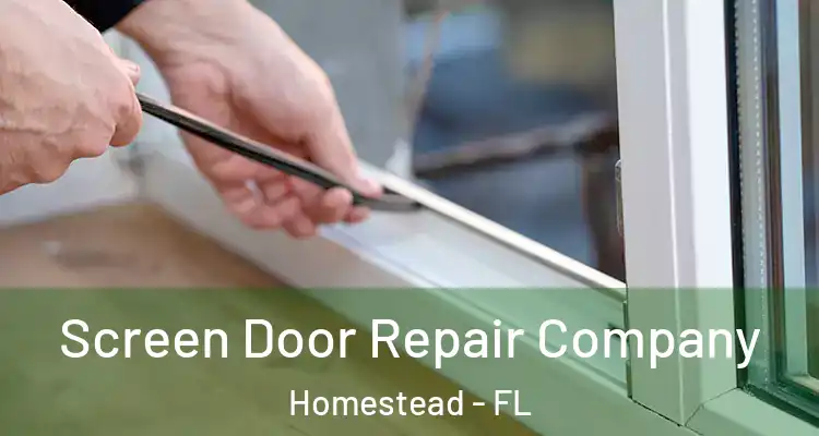  Screen Door Repair Company Homestead - FL