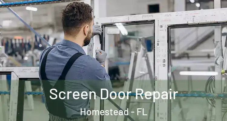  Screen Door Repair Homestead - FL