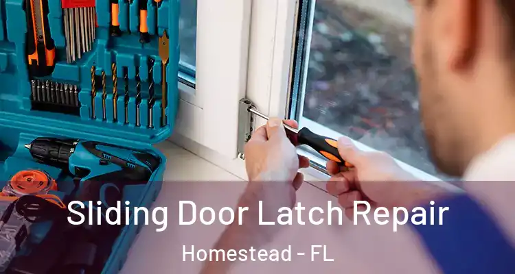  Sliding Door Latch Repair Homestead - FL