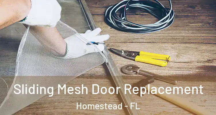  Sliding Mesh Door Replacement Homestead - FL