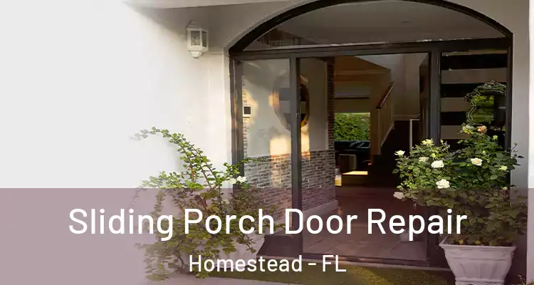  Sliding Porch Door Repair Homestead - FL