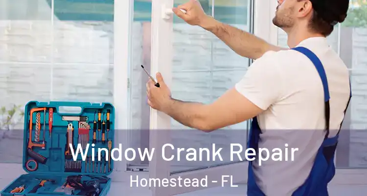  Window Crank Repair Homestead - FL